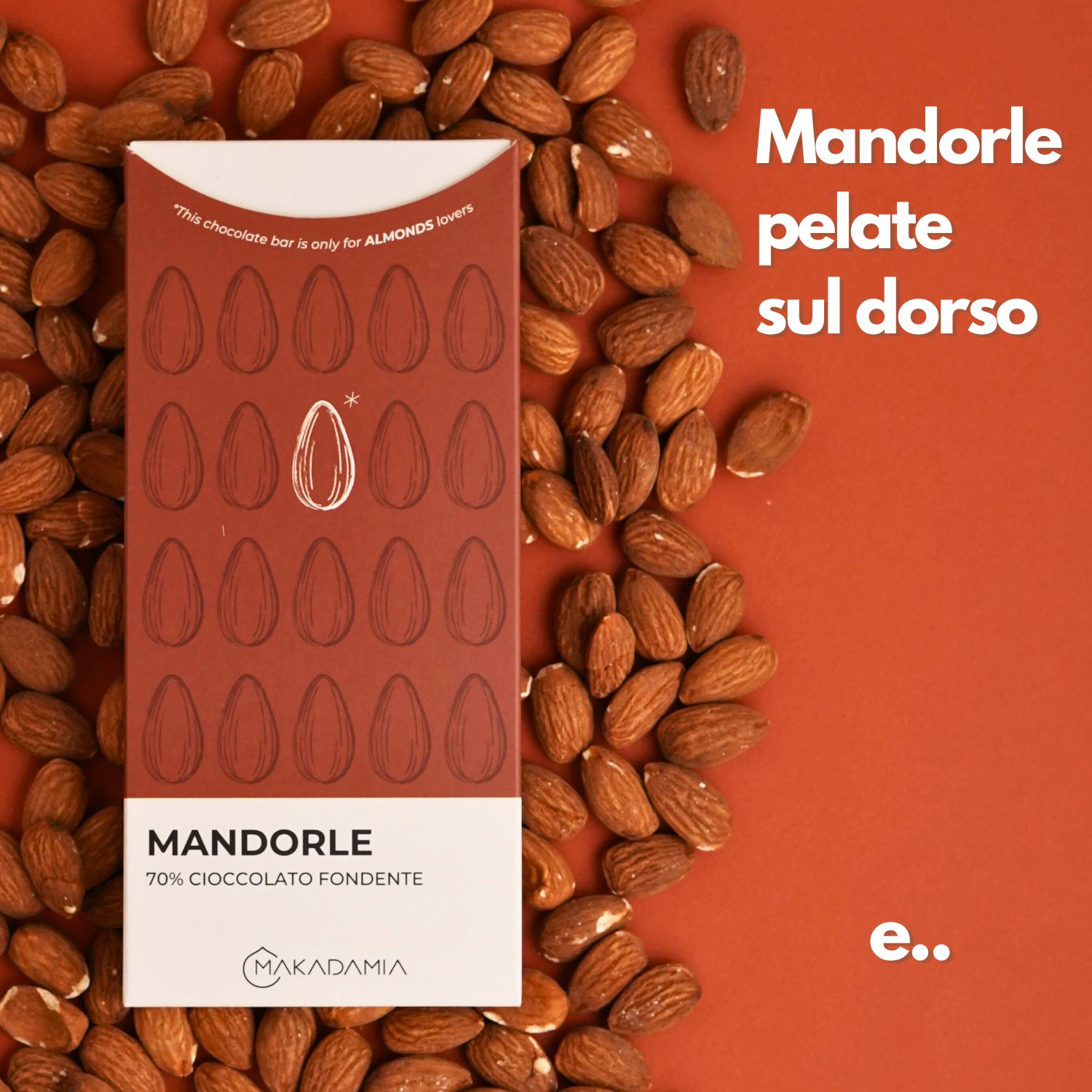 tavolette cioccolato e mandorle pelate makadamia